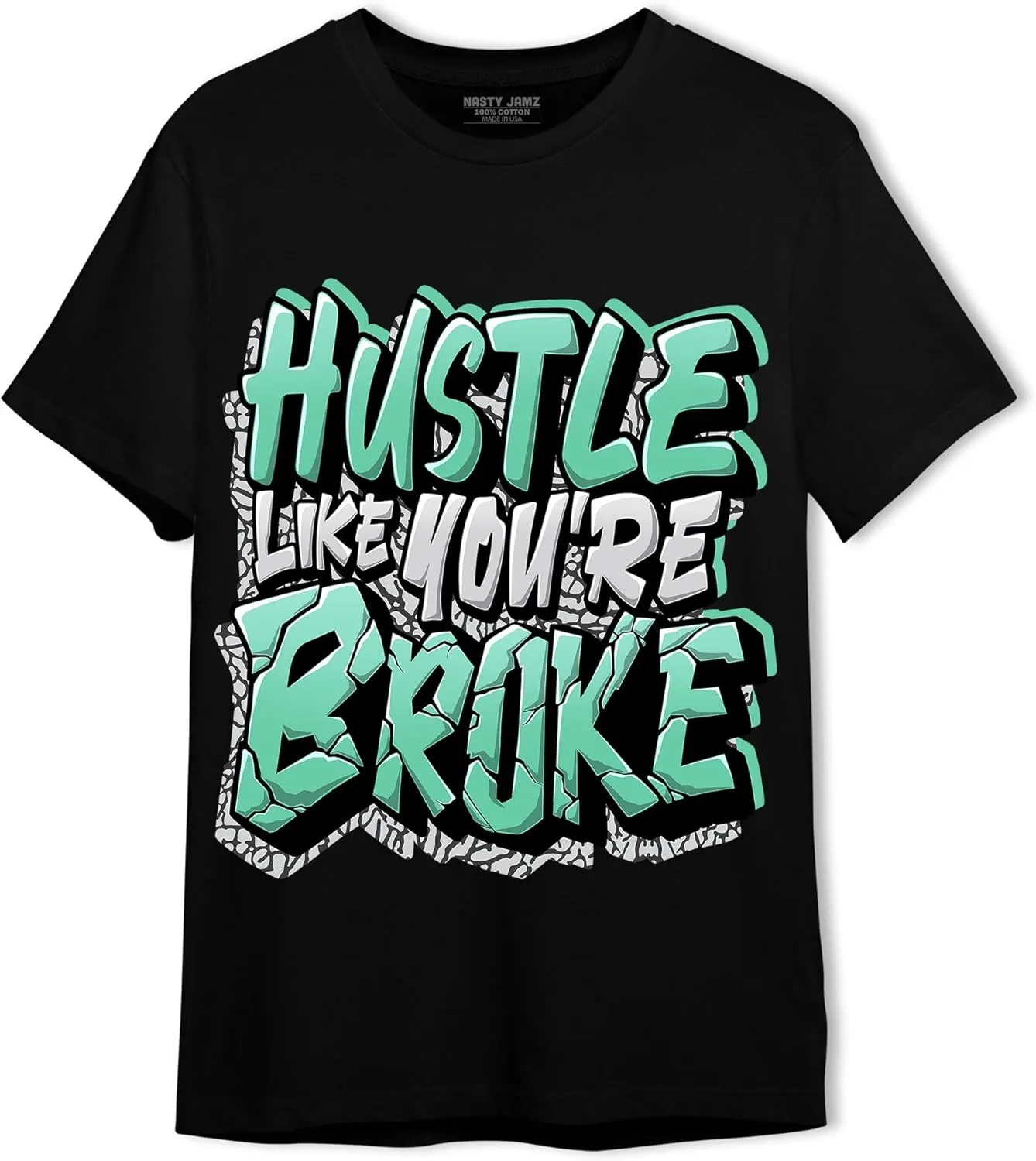 Generic Hustle Like Broke Unisex Shirt Matching AJ 3s Green Glow, Urban Clothing, Black, White